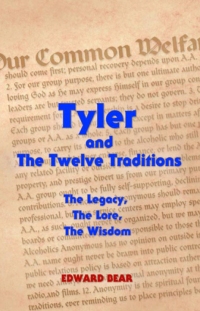 Tyler and The Twelve Traditions: The Legacy, The Lore, The Wisdom - Edward and Tyler discuss not only the legacy, the lore and the wisdom of the Twelve Traditions but also life, love, relationships, loyalty, Viagra and vampires. By Edward Bear